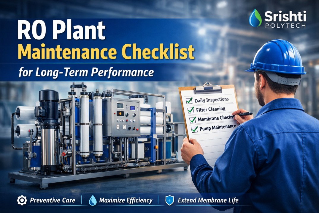 Blog on How Proper RO Plant Maintenance Ensures Long-Term System Performance - Srishti Polytech
