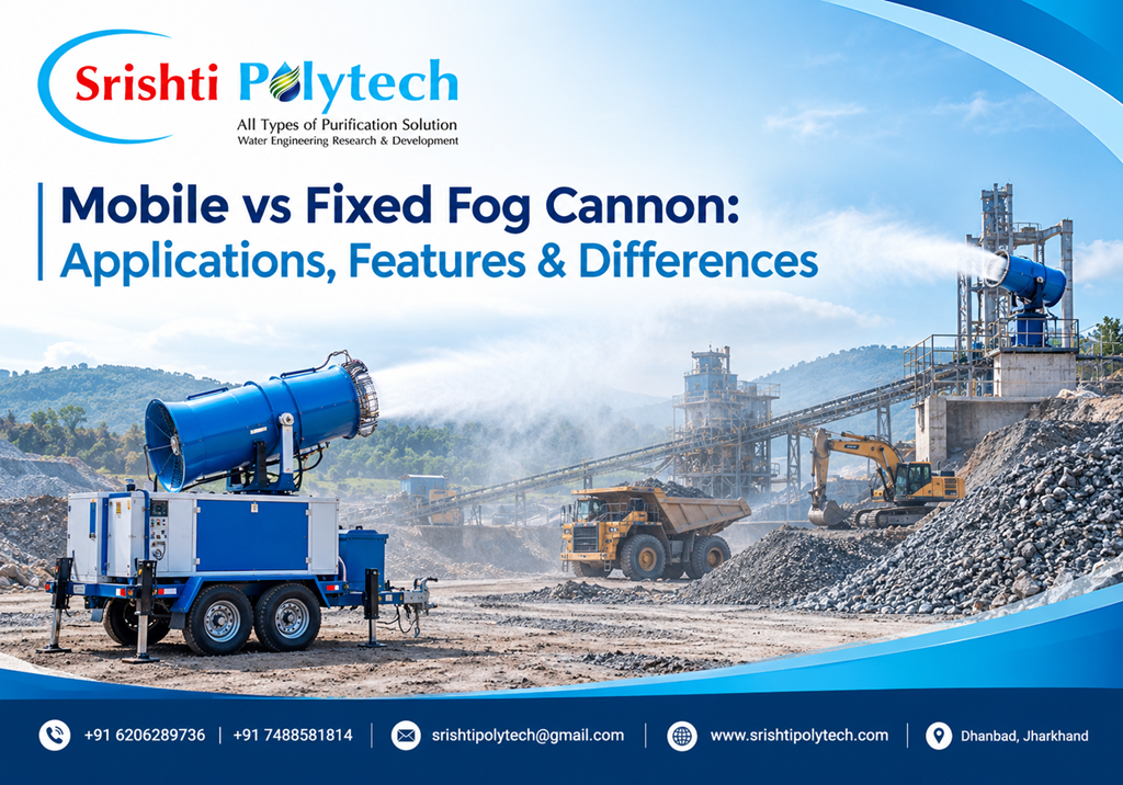Mobile vs Fixed Fog Cannon: Applications, Features & Differences | Industrial Water Treatment Blog - Srishti Polytech
