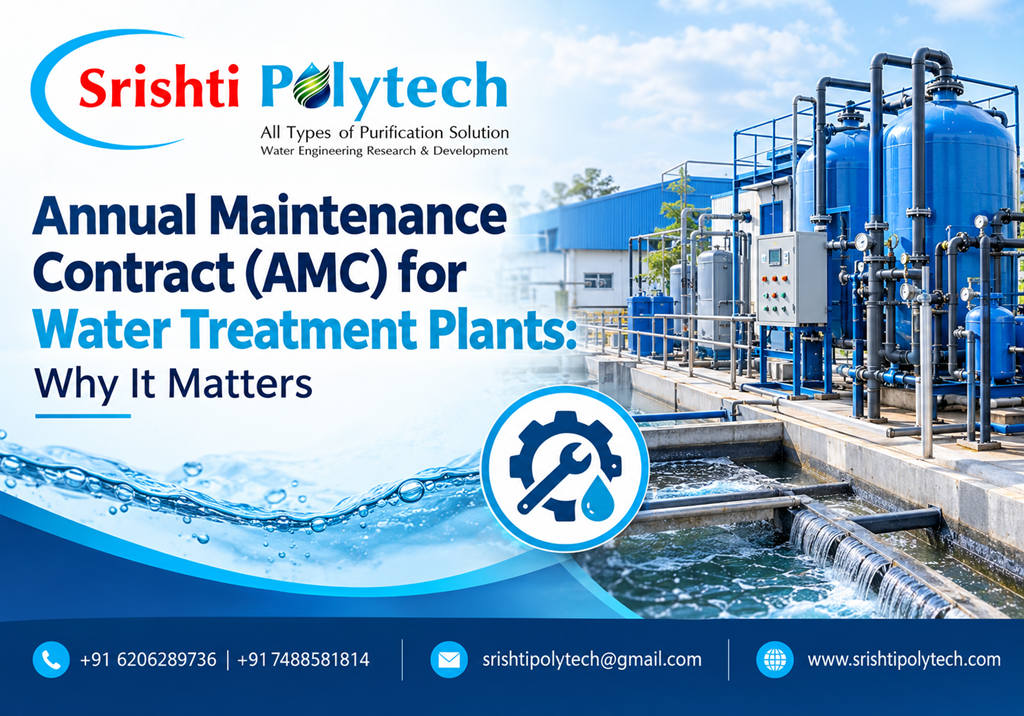 Annual Maintenance Contract (AMC) for Water Treatment Plants: Why It Matters | Industrial Water Treatment Blog - Srishti Polytech